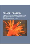 Report (Volume 54); Containing the Proceedings of the Annual Session, Also Transactions of the Auxiliary and Affiliated Societies