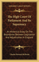 The High Court Of Parliament And Its Supremacy