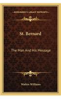 St. Bernard: The Man and His Message