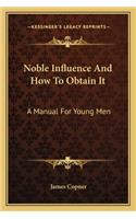 Noble Influence And How To Obtain It