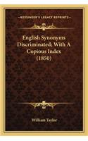 English Synonyms Discriminated; With a Copious Index (1850)