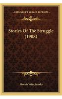 Stories Of The Struggle (1908)