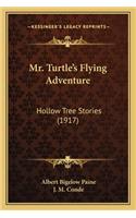 Mr. Turtle's Flying Adventure
