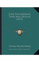 Civil Engineering Types And Devices (1915)