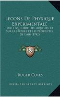 Lecons De Physique Experimentale: Sur L'Equilibre Des Liqueurs, Et Sur La Nature Et Les Proprietes De L'Air (1742)