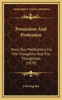 Possession And Profession