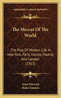Meccas Of The World