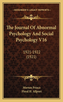 The Journal Of Abnormal Psychology And Social Psychology V16