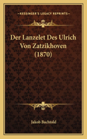 Der Lanzelet Des Ulrich Von Zatzikhoven (1870)
