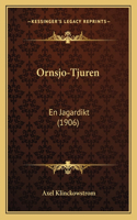 Ornsjo-Tjuren: En Jagardikt (1906)