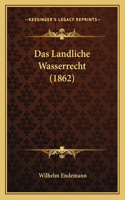 Landliche Wasserrecht (1862)