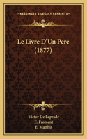 Livre D'Un Pere (1877)