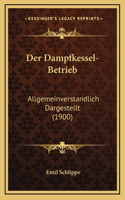 Der Dampfkessel-Betrieb