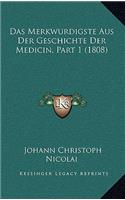 Das Merkwurdigste Aus Der Geschichte Der Medicin, Part 1 (1808)