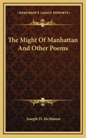 The Might Of Manhattan And Other Poems