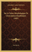 Sur La Valeur Morphologique De L'Articulation Mandibulaire (1883)