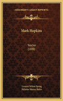 Mark Hopkins: Teacher (1888)