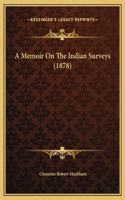 Memoir On The Indian Surveys (1878)