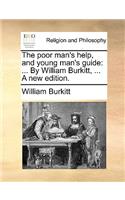 The Poor Man's Help, and Young Man's Guide