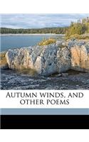 Autumn Winds, and Other Poems