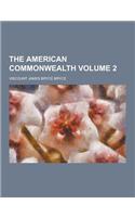 The American Commonwealth Volume 2: (English)