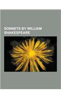 Sonnets by William Shakespeare: Shakespeare's Sonnets, Emilia Lanier, Petrarch's and Shakespeare's Sonnets, Sonnet 116, Sonnet 64, Sonnet 59, Sonnet 1