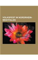 Volksfest in Nordrhein-Westfalen: Loveparade, Neusser Burger-Schutzenfest, St. Sebastianus Schutzenverein Olpe, Cologne Pride, Eurocityfest, Moerser K(German)