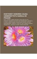 Doktorzy Honoris Causa Uniwersytetu Karola W Pradze