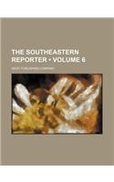 The Southeastern Reporter (Volume 6): (English)