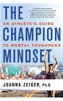 Champion Mindset: An Athlete's Guide to Mental Toughness