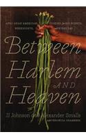 Between Harlem and Heaven
