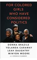 For Colored Girls Who Have Considered Politics