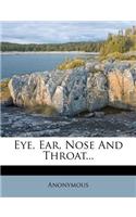 Eye, Ear, Nose and Throat...