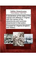 A Declaration of the State of the Colonie and Affaires in Virginia