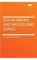 Sea Murmurs and Woodland Songs