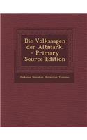 Die Volkssagen Der Altmark. - Primary Source Edition