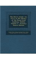 The Stowe Missal, Ms. D II 3 in the Library of the Royal Irish Academy, Dublin Volume 2 - Primary Source Edition