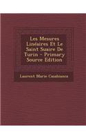 Les Mesures Lineaires Et Le Saint Suaire de Turin