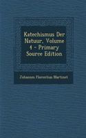 Katechismus Der Natuur, Volume 4 - Primary Source Edition