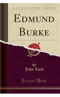 Edmund Burke (Classic Reprint)