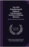 The 1979 Polychlorinated Biphenyl Contamination Incident at Billings, Montana: The State of Montana's Position Report