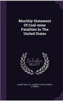 Monthly Statement Of Coal-mine Fatalities In The United States