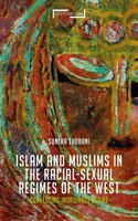 Contesting Islam, Constructing Race and Sexuality