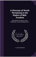 Glossary of Words Pertaining to the Dialect of Mid-Yorshire