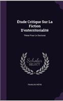 Étude Critique Sur La Fiction D'exterritorialité