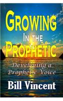 Growing In the Prophetic