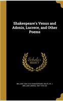 Shakespeare's Venus and Adonis, Lucrece, and Other Poems