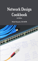 Network Design Cookbook: 2nd Edition: 2nd Edition