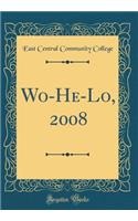 Wo-He-Lo, 2008 (Classic Reprint)