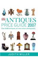 Antiques Price Guide 2007: Over 8,000 Antiques, All New Colour Photography (Millers Price Guides)